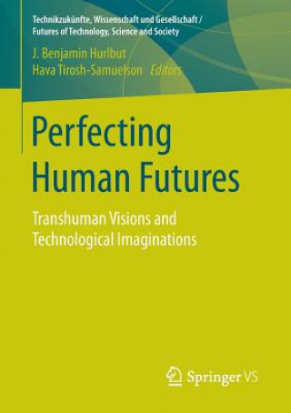 Kniha Perfecting Human Futures J. Benjamin Hurlbut