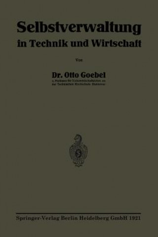 Carte Selbstverwaltung in Technik Und Wirtschaft Otto Heinrich Goebel