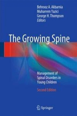 Kniha Growing Spine Behrooz A. Akbarnia