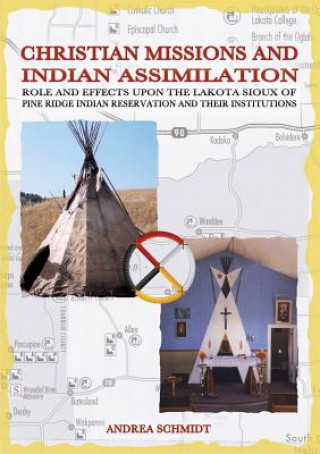 Carte Christian missions and Indian assimilation Andrea Schmidt