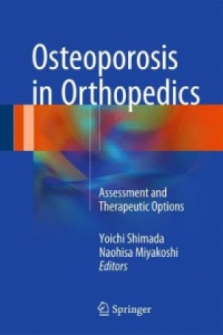 Kniha Osteoporosis in Orthopedics Yoichi Shimada