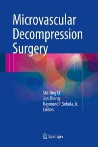 Könyv Microvascular Decompression Surgery Shi-Ting Li