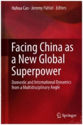 Książka Facing China as a New Global Superpower Huhua Cao