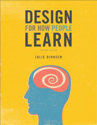 Kniha Design for How People Learn Julie Dirksen