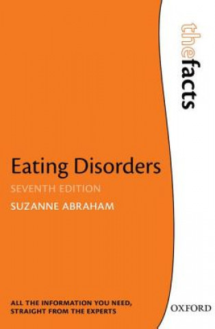 Kniha Eating Disorders: The Facts Suzanne Abraham