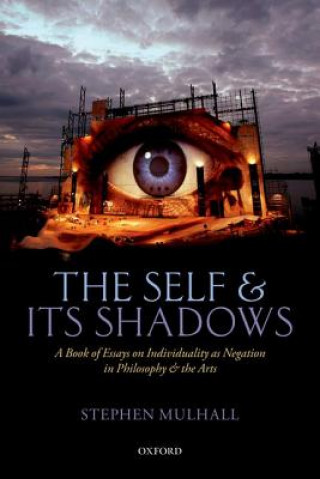 Könyv Self and its Shadows Stephen Mulhall
