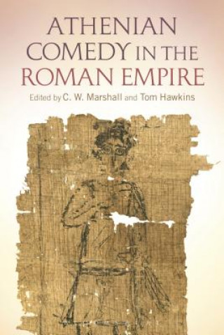 Libro Athenian Comedy in the Roman Empire C. W. Marshall