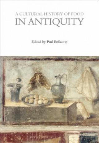 Kniha Cultural History of Food in Antiquity 