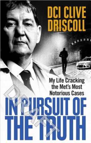 Kniha In Pursuit of the Truth Clive Driscoll
