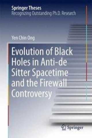 Könyv Evolution of Black Holes in Anti-de Sitter Spacetime and the Firewall Controversy Yen Chin Ong