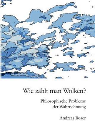 Książka Wie zahlt man Wolken? Andreas Roser