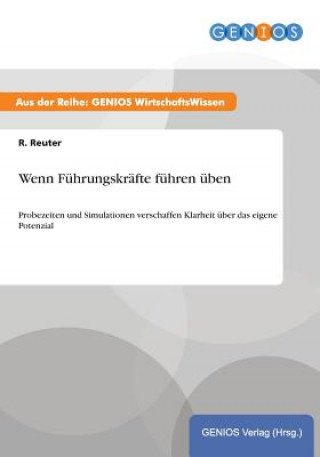 Книга Wenn Fuhrungskrafte fuhren uben R Reuter