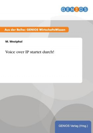 Kniha Voice over IP startet durch! M Westphal