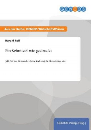 Könyv Ein Schnitzel wie gedruckt Harald Reil