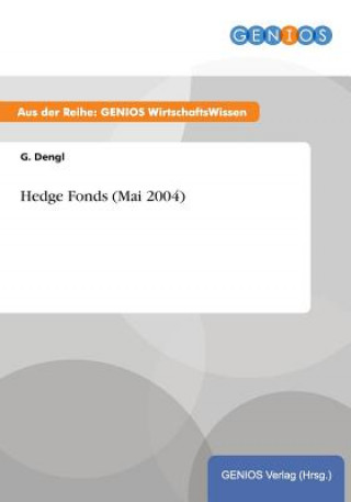 Könyv Hedge Fonds (Mai 2004) G Dengl