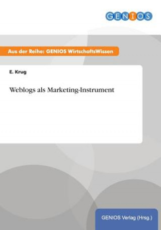 Kniha Weblogs als Marketing-Instrument E Krug
