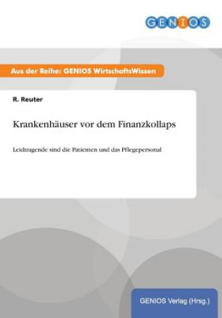 Книга Krankenhauser vor dem Finanzkollaps R Reuter