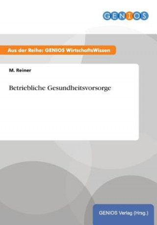 Книга Betriebliche Gesundheitsvorsorge M Reiner