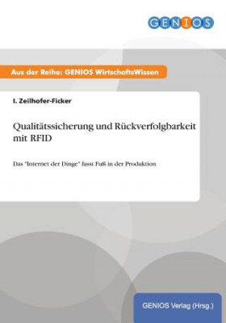 Könyv Qualitatssicherung und Ruckverfolgbarkeit mit RFID I Zeilhofer-Ficker