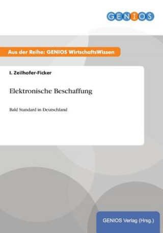 Könyv Elektronische Beschaffung I Zeilhofer-Ficker