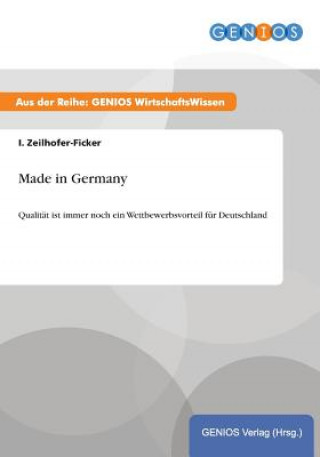 Könyv Made in Germany I Zeilhofer-Ficker