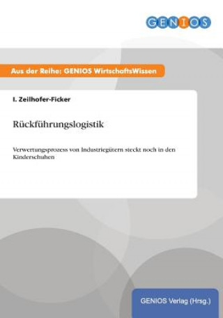 Knjiga Ruckfuhrungslogistik I Zeilhofer-Ficker