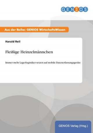 Könyv Fleissige Heinzelmannchen Harald Reil