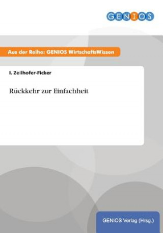 Kniha Ruckkehr zur Einfachheit I. Zeilhofer-Ficker