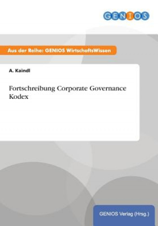 Książka Fortschreibung Corporate Governance Kodex A Kaindl