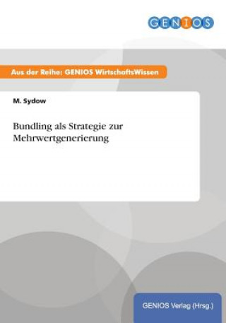 Könyv Bundling als Strategie zur Mehrwertgenerierung M Sydow