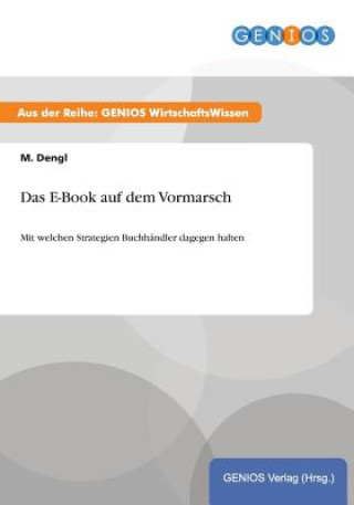 Książka Das E-Book auf dem Vormarsch M Dengl