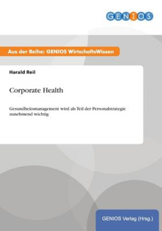 Könyv Corporate Health Harald Reil