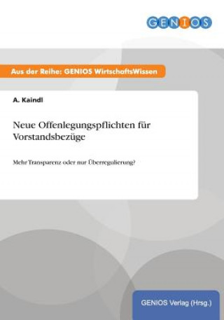 Könyv Neue Offenlegungspflichten fur Vorstandsbezuge A Kaindl