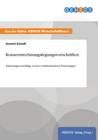 Kniha Konzernrechnungslegungsvorschriften Annett Kaindl