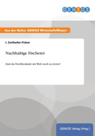 Kniha Nachhaltige Fischerei I Zeilhofer-Ficker