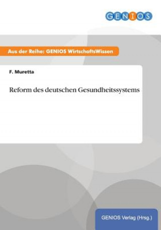 Buch Reform des deutschen Gesundheitssystems F Muretta