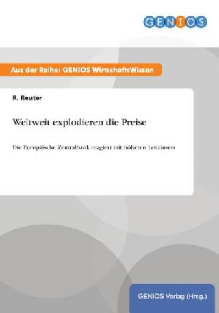 Könyv Weltweit explodieren die Preise R Reuter