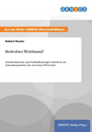 Książka Bedrohter Wohlstand? Robert Reuter