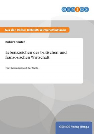 Könyv Lebenszeichen der britischen und franzoesischen Wirtschaft Robert Reuter