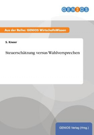 Kniha Steuerschatzung versus Wahlversprechen S Kneer