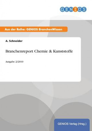 Knjiga Branchenreport Chemie & Kunststoffe A Schneider