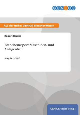 Book Branchenreport Maschinen- und Anlagenbau R Reuter