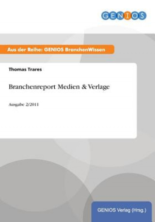 Книга Branchenreport Medien & Verlage Thomas Trares