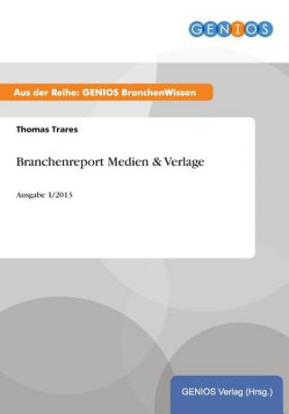 Könyv Branchenreport Medien & Verlage Thomas Trares