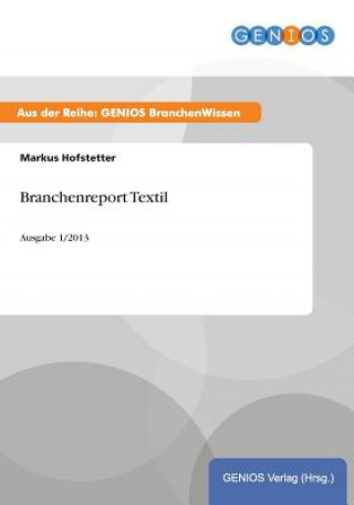 Könyv Branchenreport Textil Markus Hofstetter