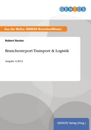 Kniha Branchenreport Transport & Logistik R Reuter