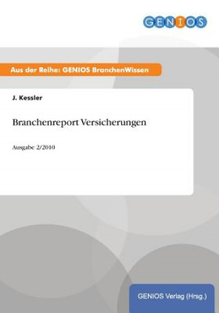 Kniha Branchenreport Versicherungen J Kessler