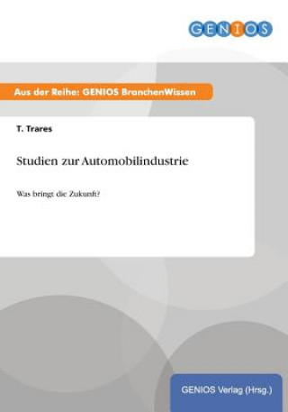 Książka Studien zur Automobilindustrie T Trares