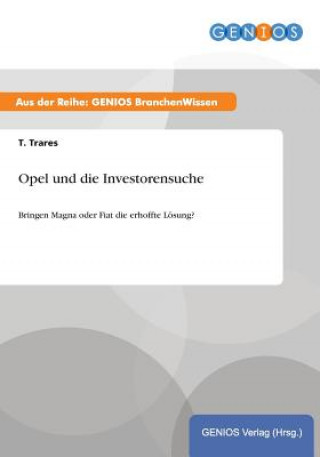 Könyv Opel und die Investorensuche T Trares