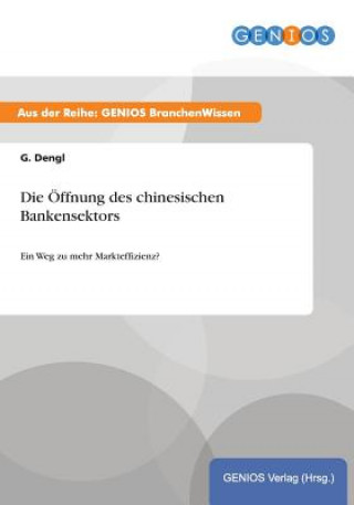 Kniha OEffnung des chinesischen Bankensektors G Dengl